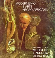 MODERNISMO E ARTE NEGRO-AFRICANA. Exposição no Museu de Etnologia.
